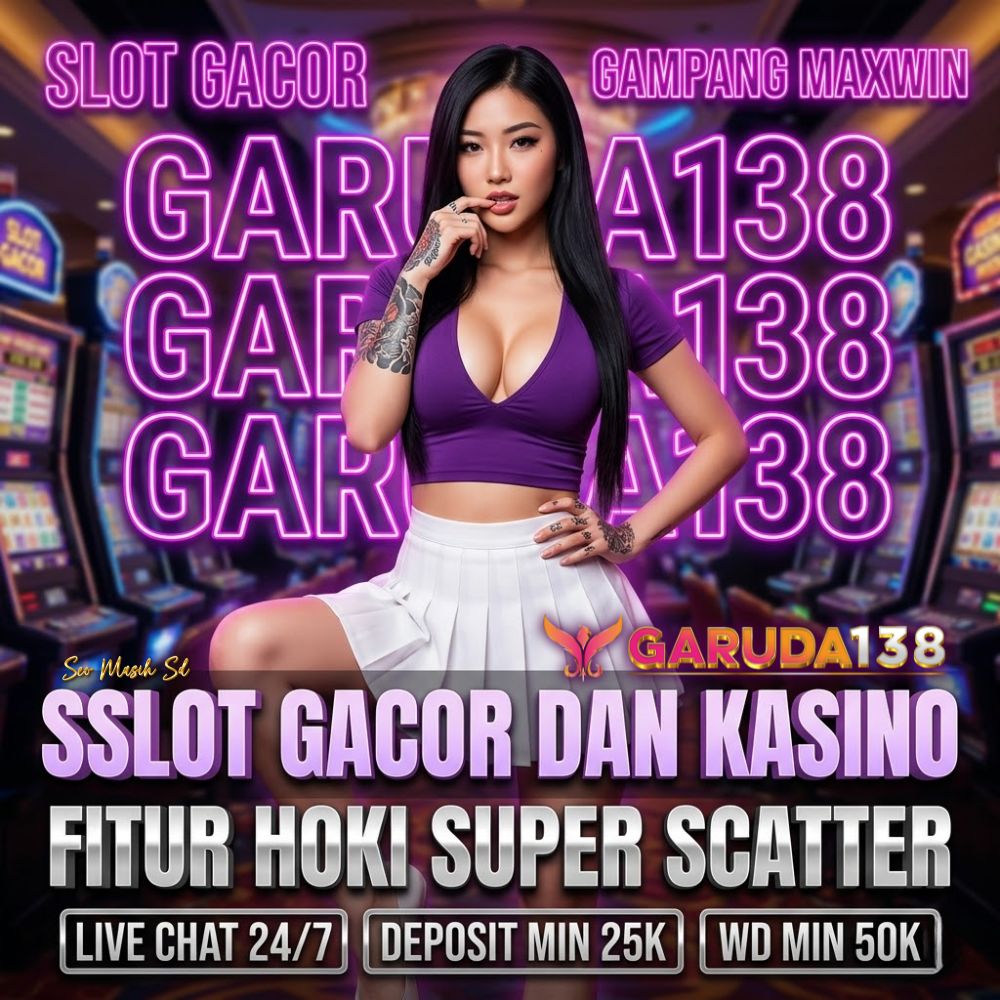 Garuda138: Slot Gacor Dan Kasino Daring dengan Fitur Hoki Super Scatter